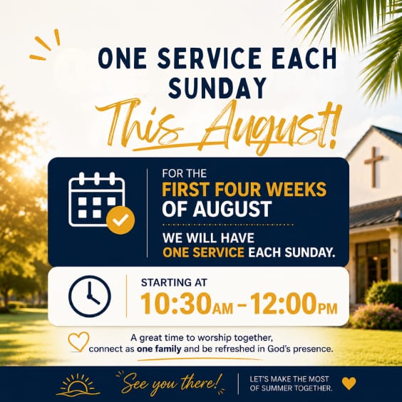 One Service Each Sunday – This August